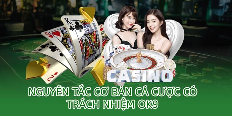 nguyên tắc cơ bản cá cược có trách nhiệm